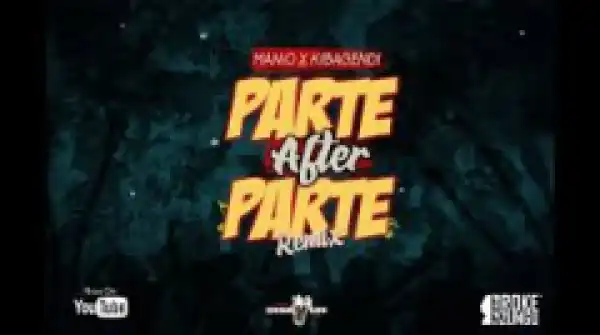 MANiO - Parte After Parte Ft. Kibagendi